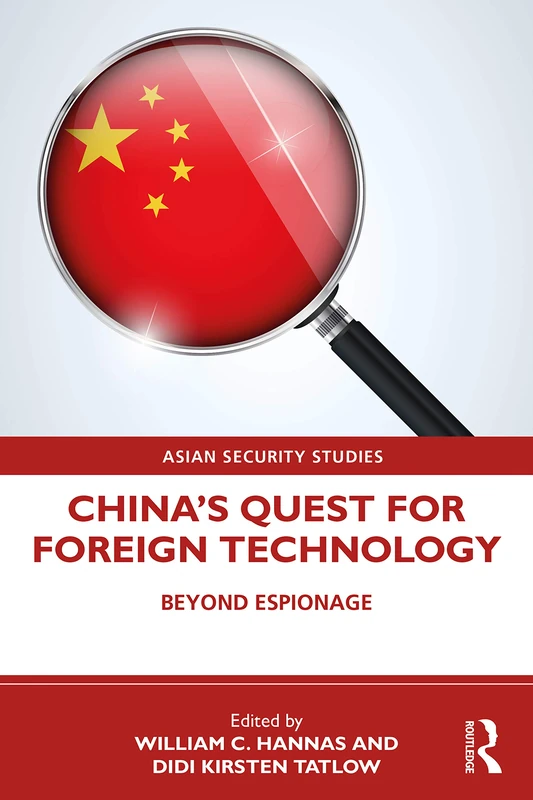 China's Quest for Foreign Technology: Beyond Espionage (Asian Security Studies) - Image 1