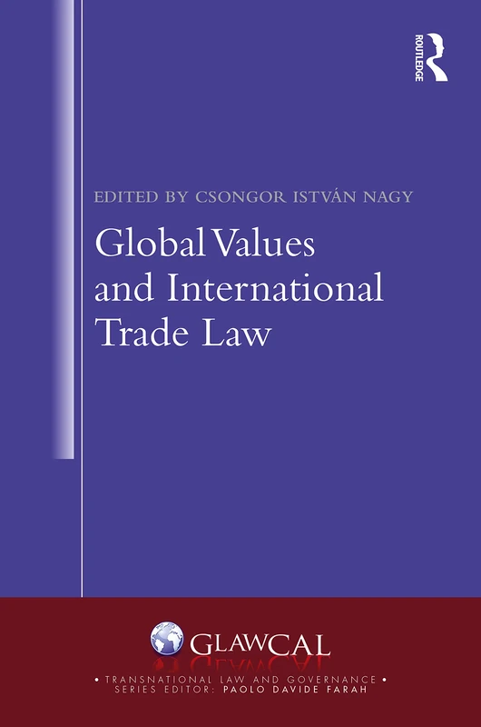 Routledge Global Values and International Trade Law Book