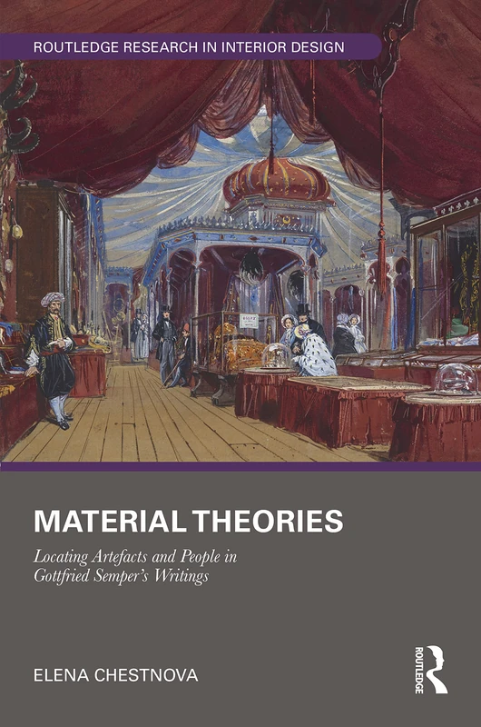Routledge Material Theories: Gottfried Semper Writings