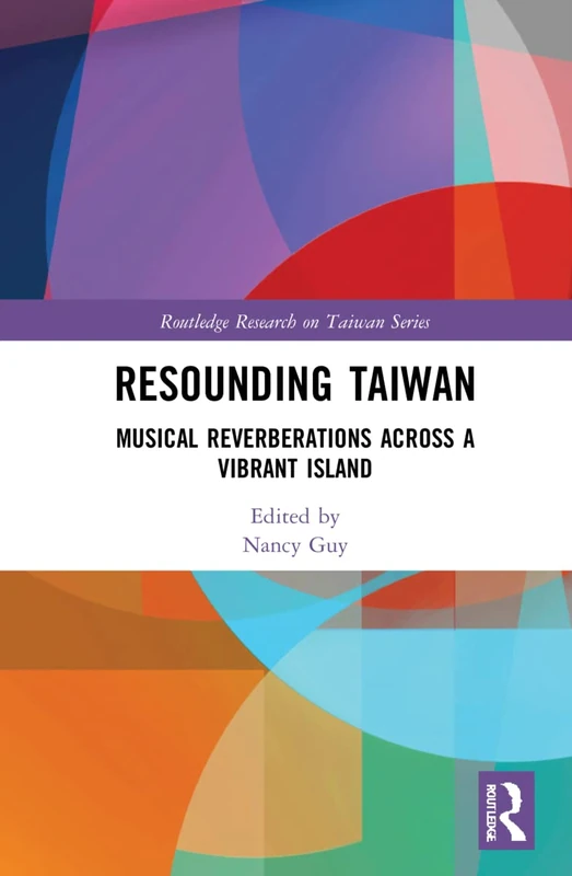 Resounding Taiwan: Musical Reverberations - Routledge Books - Image 1