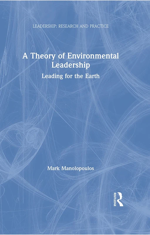 Routledge - A Theory of Environmental Leadership Book - Image 1