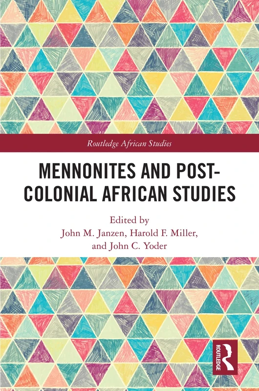Routledge Mennonites and Post-Colonial African Studies Book