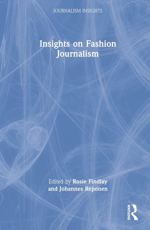 Insights on Fashion Journalism (Journalism Insights)
