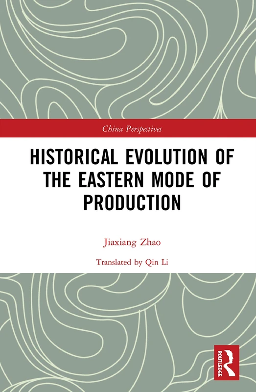 Historical Evolution of the Eastern Mode of Production (China Perspectives)