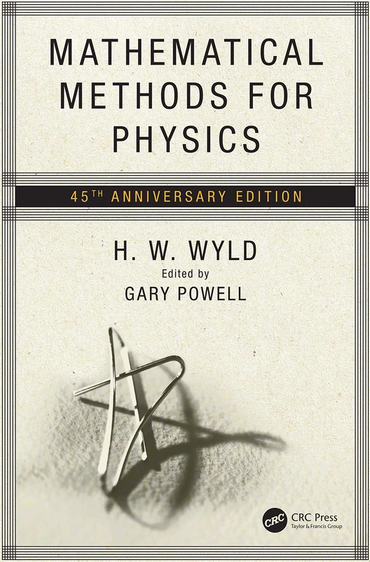 CRC Press Mathematical Methods for Physics - 45th Anniversary
