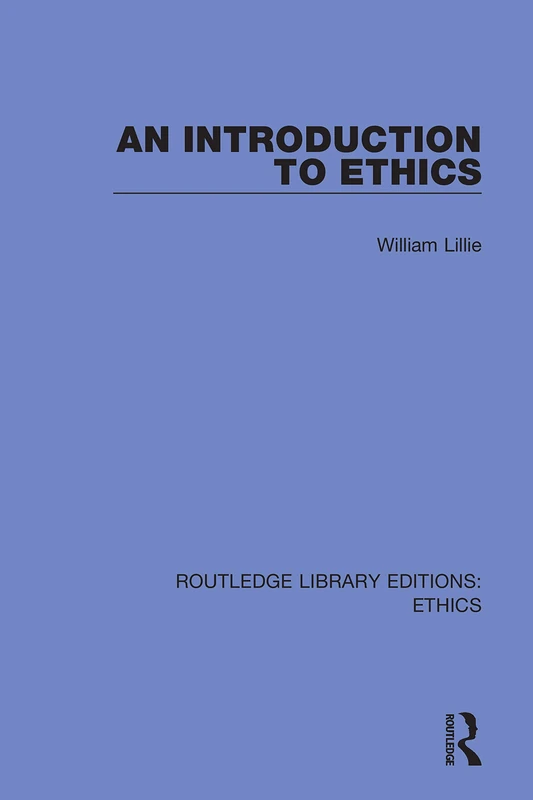 Routledge An Introduction to Ethics - William Lillie Philosophy