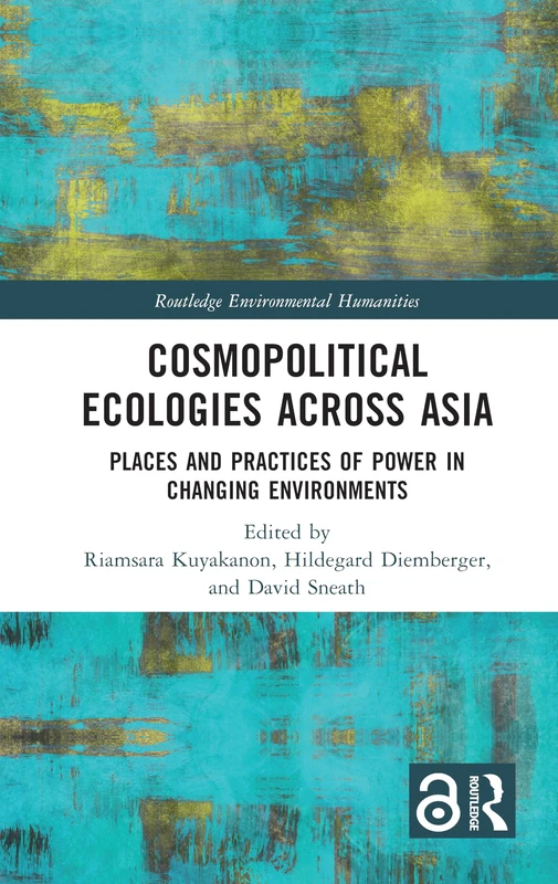 Routledge Cosmopolitical Ecologies Across Asia - Book
