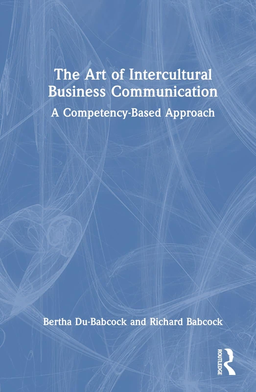 Routledge - The Art of Intercultural Business Communication