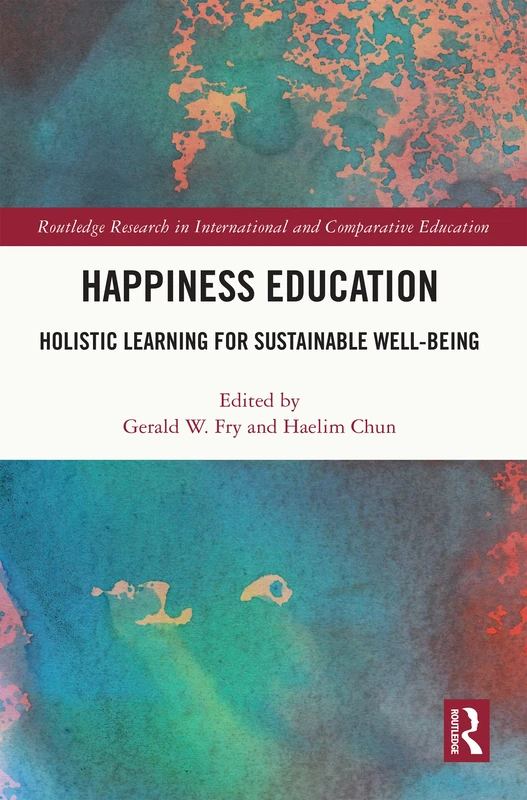 Routledge Happiness Education: Holistic Learning Book