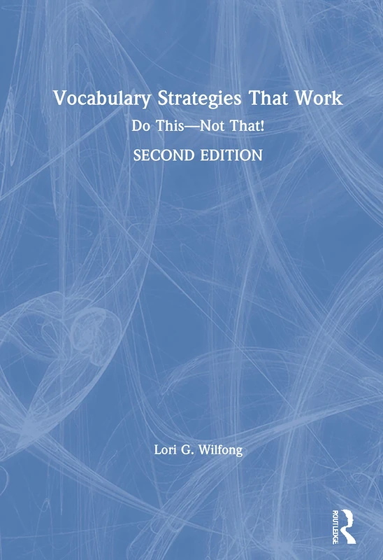 Routledge Vocabulary Strategies That Work: Do This-Not That!