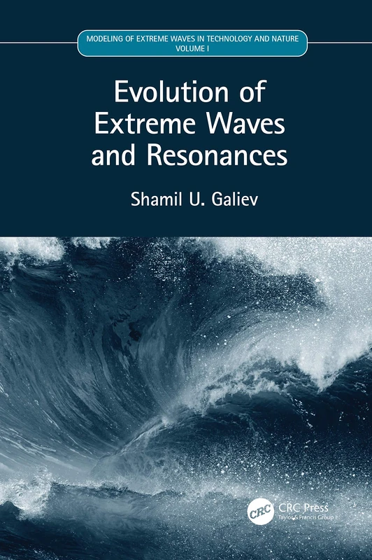 CRC Press Evolution of Extreme Waves and Resonances Volume I
