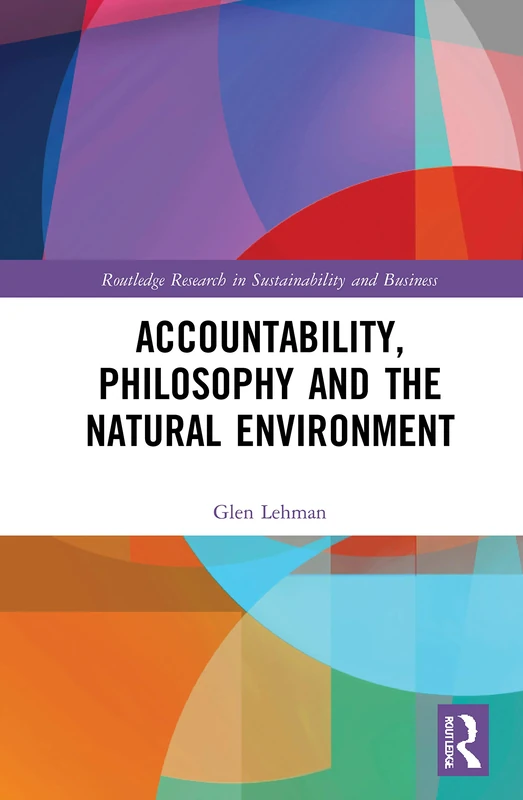 Routledge Accountability, Philosophy and the Natural Environment
