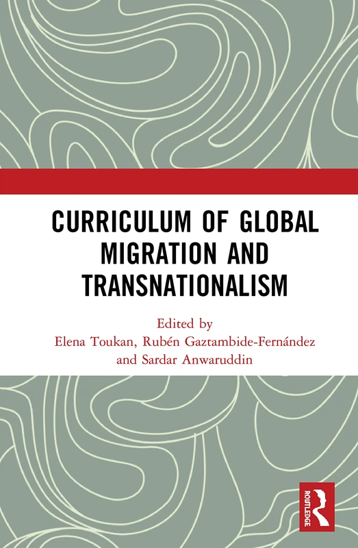 Routledge - Curriculum of Global Migration and Transnationalism - Image 1