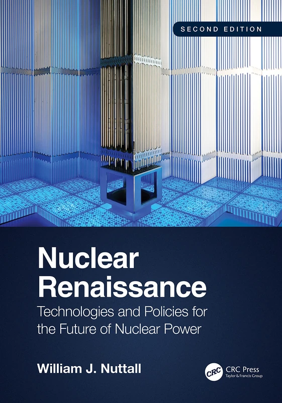 CRC Press - Nuclear Renaissance: Technologies and Policies Book