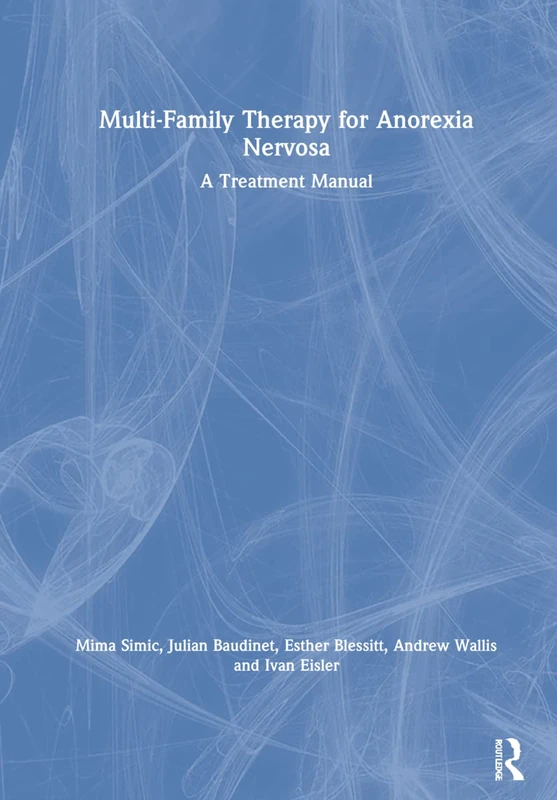 Routledge Multi-Family Therapy for Anorexia Nervosa Manual