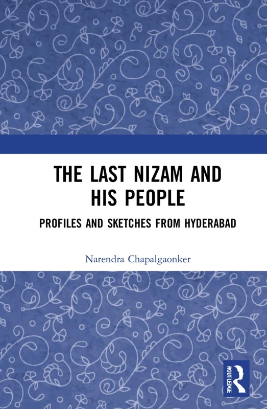 Routledge - The Last Nizam and His People Book - Image 1