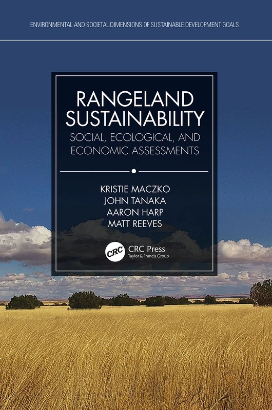 Rangeland Sustainability: Social, Ecological, and Economic Assessments (Environmental and Societal Dimensions of Sustainable Development Goals)