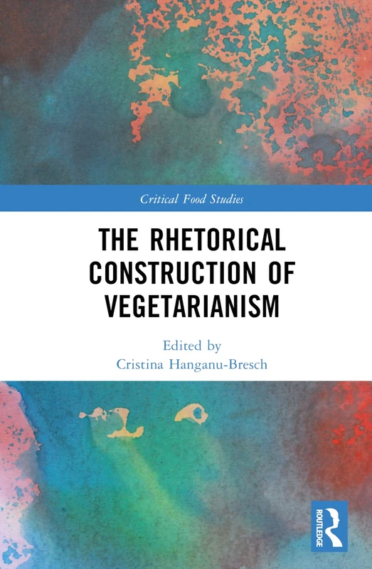 Routledge - The Rhetorical Construction of Vegetarianism Book