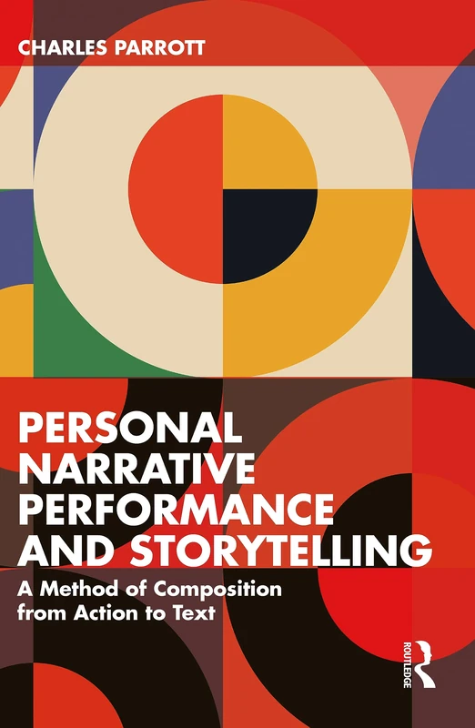 Personal Narrative Performance and Storytelling: A Method of Composition from Action to Text - Image 1
