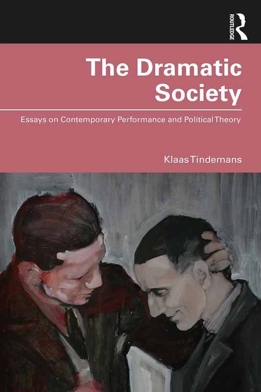 Routledge - The Dramatic Society: Essays on Performance Theory