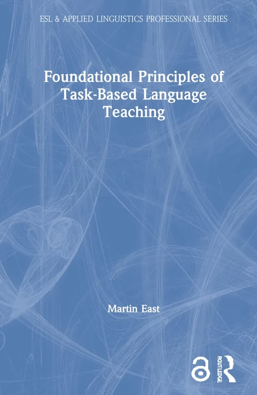 Routledge Foundational Principles of Task-Based Language Teaching