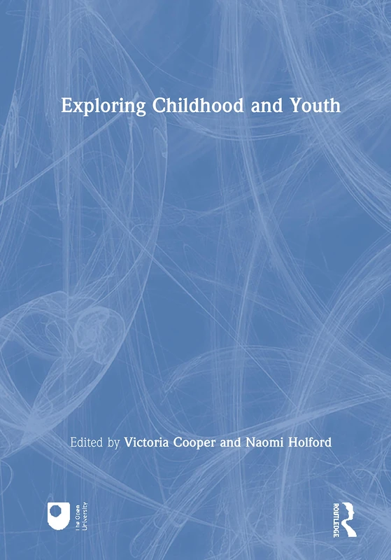 Routledge Exploring Childhood and Youth - Academic Book