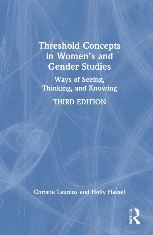 Routledge Threshold Concepts in Women's and Gender Studies