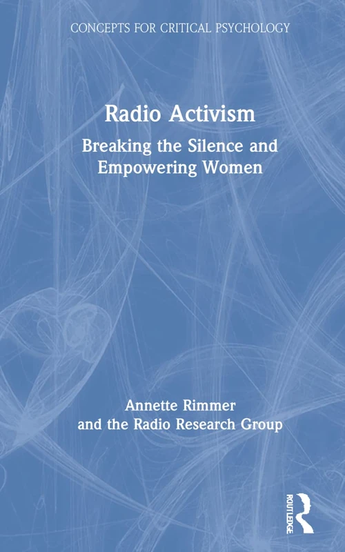 Radio Activism: Breaking the Silence - Routledge Books