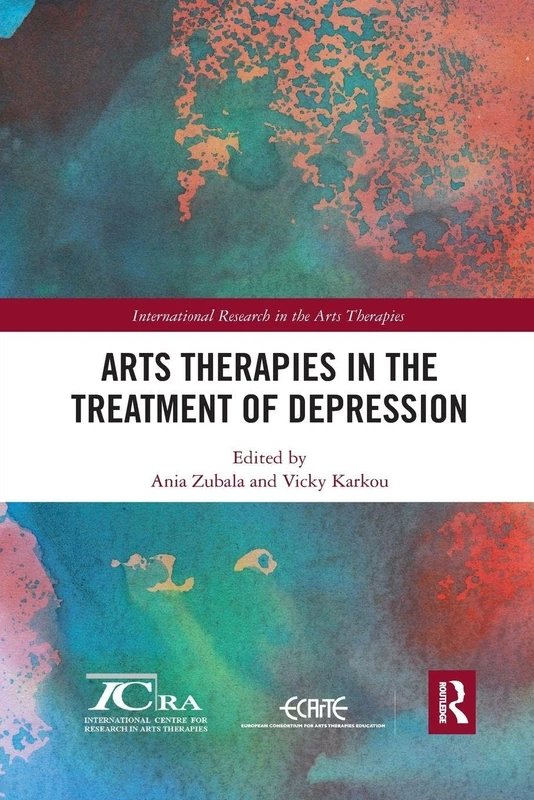 Arts Therapies in the Treatment of Depression (International Research in the Arts Therapies)