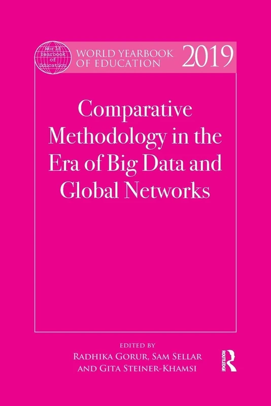 World Yearbook of Education 2019: Comparative Methodology in the Era of Big Data and Global Networks