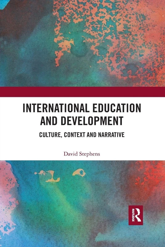 International Education and Development: Culture, Context and Narrative