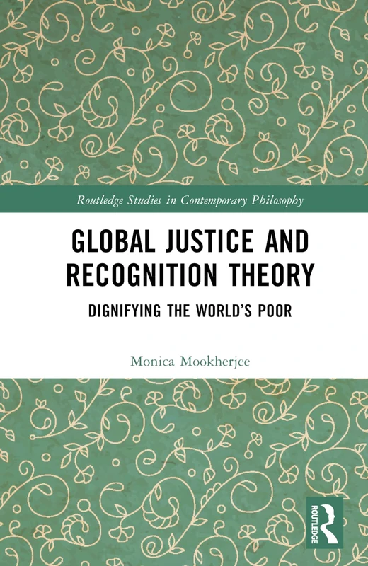 Routledge Global Justice and Recognition Theory - Philosophy Book