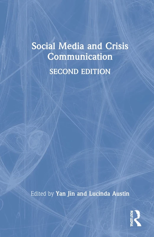 Social Media and Crisis Communication: Second Edition