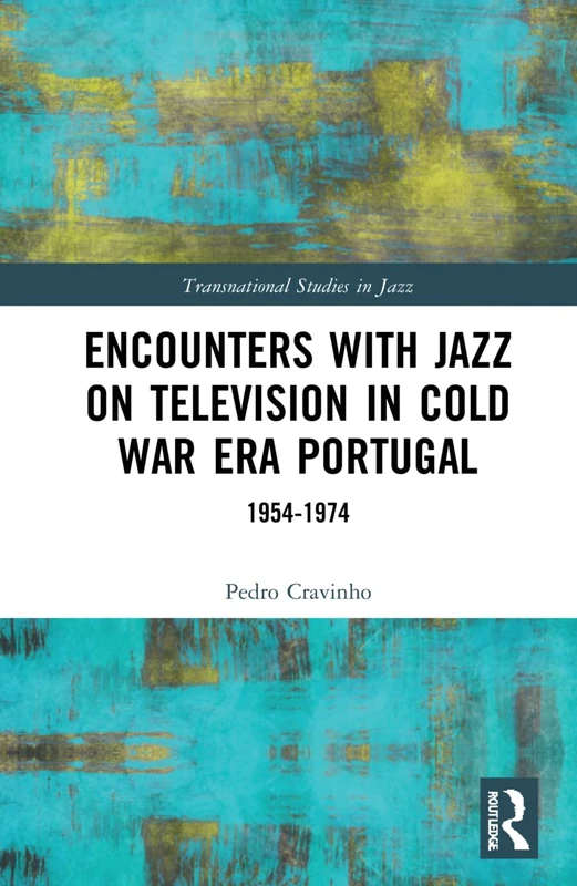 Routledge - Encounters with Jazz on Television in Portugal