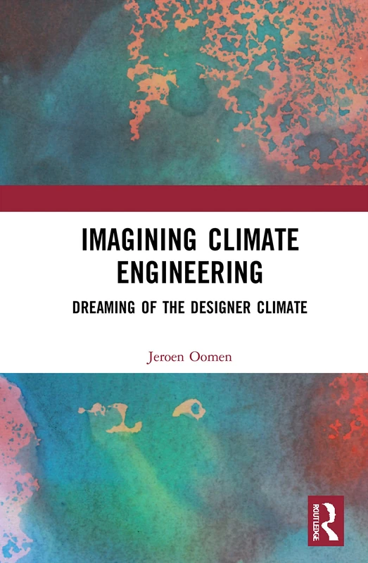 Imagining Climate Engineering: Dreaming of the Designer Climate - Image 1