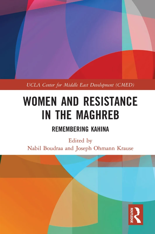 Women and Resistance in the Maghreb: Remembering Kahina (UCLA Center for Middle East Development CMED)