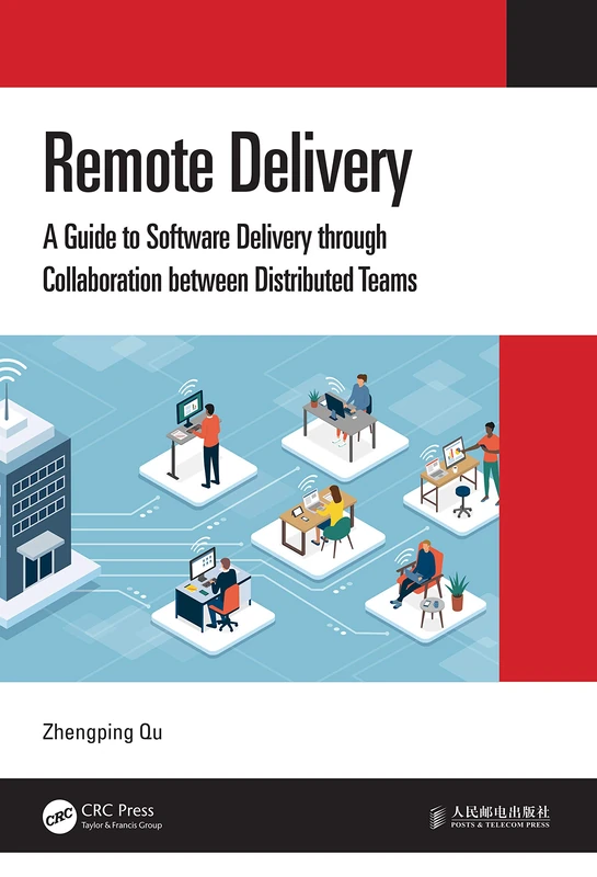 Remote Delivery: A Guide to Software Delivery through Collaboration between Distributed Teams - Image 1