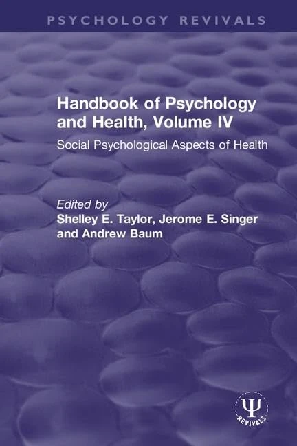 Handbook of Psychology and Health, Volume IV: Social Psychological Aspects of Health (Psychology Revivals)