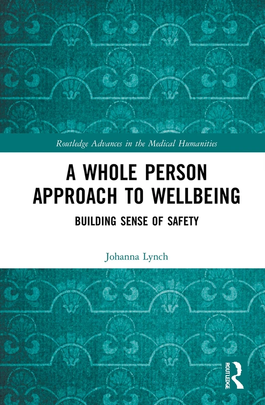 Routledge A Whole Person Approach to Wellbeing Book