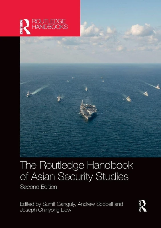 Routledge Handbook of Asian Security Studies - 2nd Edition
