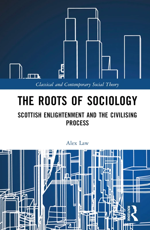 Routledge - The Roots of Sociology Book