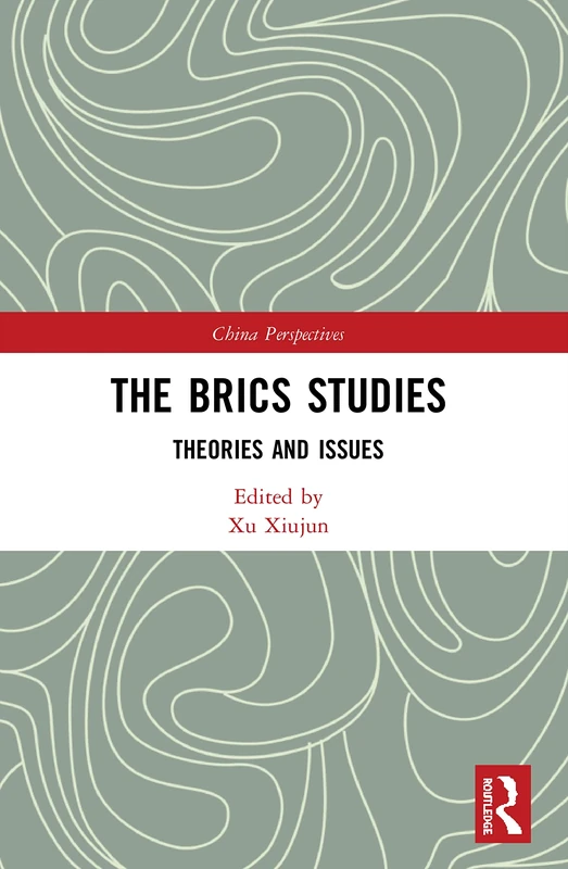The BRICS Studies: Theories and Issues (China Perspectives)