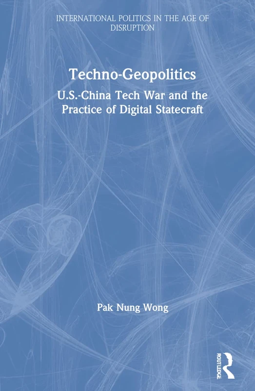 Routledge Techno-Geopolitics - US-China Tech War Book