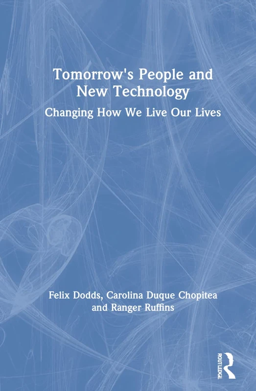 Routledge - Tomorrow's People and New Technology Book