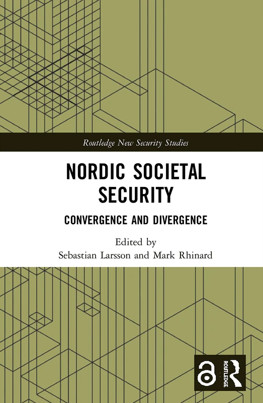 Nordic Societal Security: Convergence and Divergence (Routledge New Security Studies) - Image 1