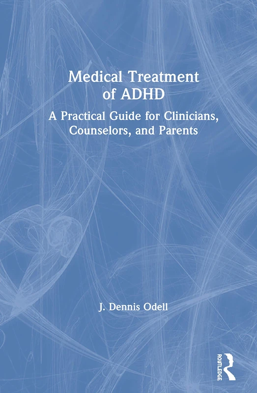 Routledge Medical Treatment of ADHD - Clinical Practical Guide - Image 1