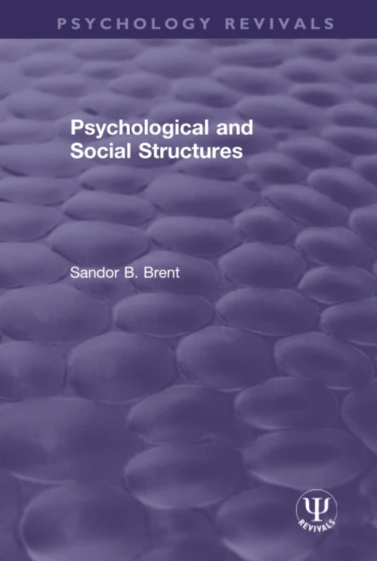 Routledge Psychological and Social Structures - Psychology Revivals