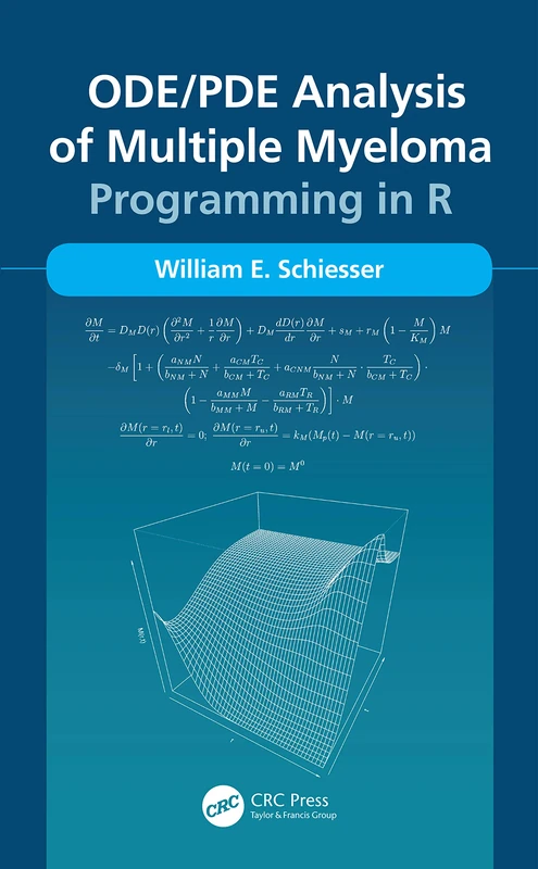 CRC Press - ODE/PDE Analysis of Multiple Myeloma: Programming in R