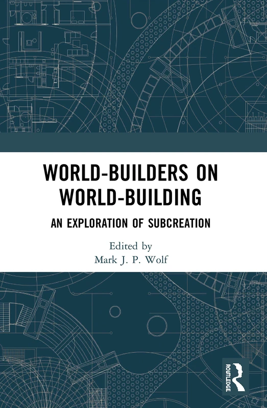 World-Builders on World-Building: An Exploration of Subcreation - Image 1