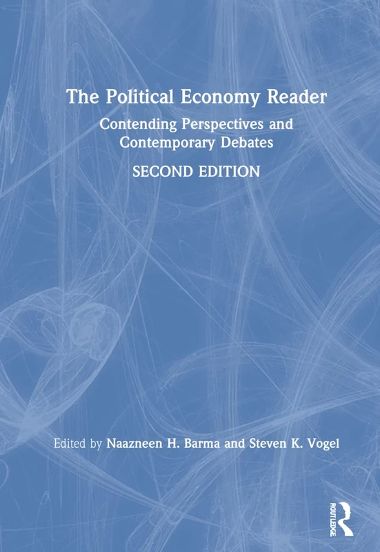 The Political Economy Reader: Contending Perspectives and Contemporary Debates